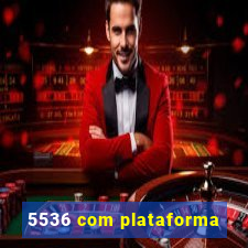 5536 com plataforma